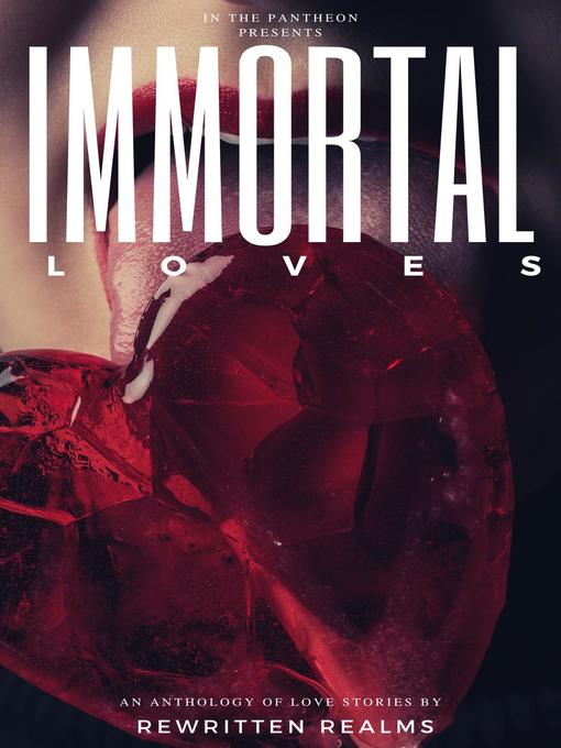 Title details for Immortal Loves by Aisling MacKay - Available